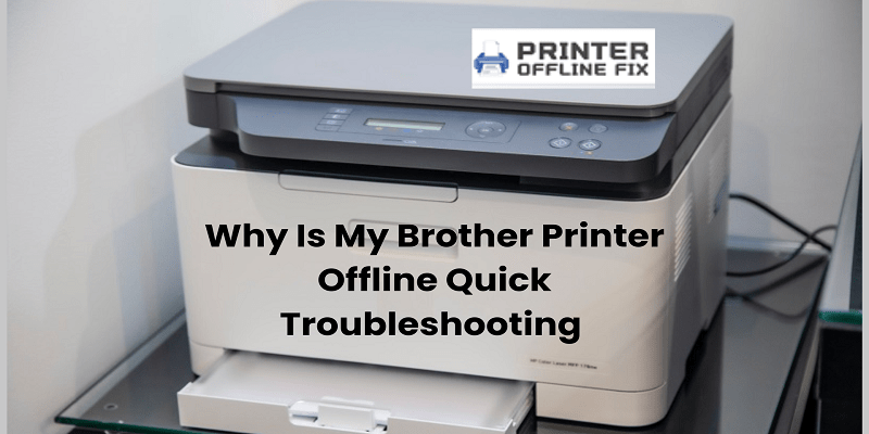 Why Is My Brother Printer Offline