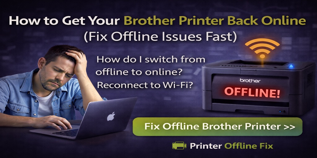 How to Get Your Brother Printer Back Online