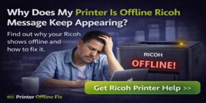 Why Does My Printer Is Offline Ricoh Message Keep Appearing