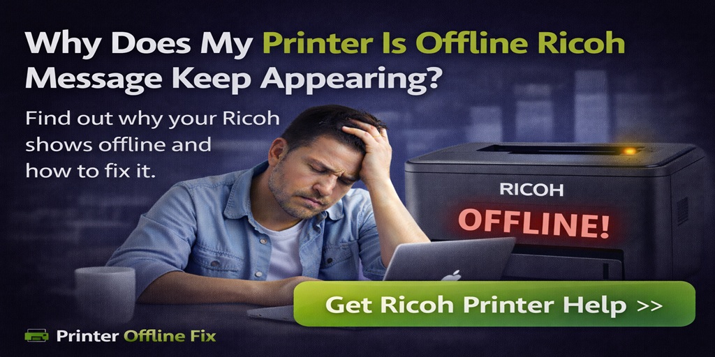 Why Does My Printer Is Offline Ricoh Message Keep Appearing